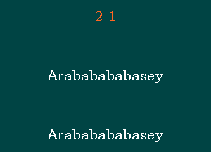 Arababababasey

Arababababasey
