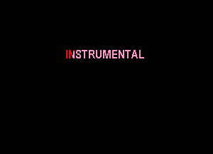 INSTRUMENTAL