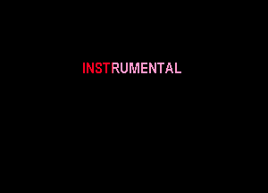 INSTRUMENTAL