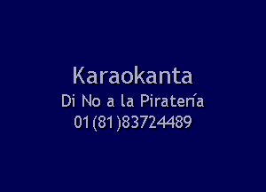 Karaokanta

Di No a la Piraten'a
01(81)83724489