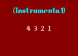 (InstrumentaI)

4321