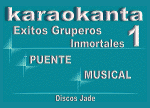 karaokamta

EExitos Gruperos gin
13W lnmortaies

g'Q1412wrfiursixrrla
Mwusmm

' bisKEa 35139