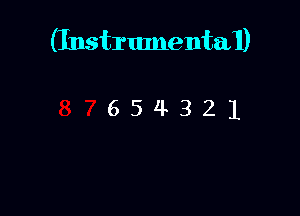 (InstrumentaI)

654321