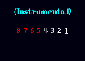(InstrumentaI)

4321