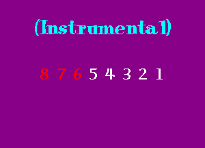 (InstrumentaI)

54321