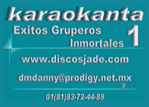 kara okanta

Exitos Gruperos
gig?..........-.-- Jm r.ta.m ...............

www.discosjade.com

cimdannmprodigymetmx

01f81l83-72-44-89