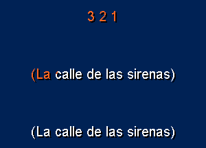 (La calle de Ias sirenas)

(La calle de las sirenas)