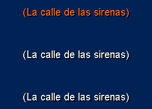 (La calle de Ias sirenas)

(La calle de Ias sirenas)

(La calle de las sirenas)