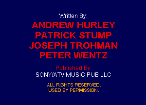 Written By

SONYIAW MUSIC PUB LLC

ALL RIGHTS RESERVED
USED BY PEPMISSJON