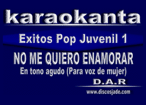 w .....

Exitos Pop Juvenii 1

N0 ME QUIERO ENAMORAR

En tom) agudo (Para voz de mujer)
.- D-A-R .
-m'.w.6iscosiade.caln