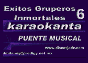 Exitos Gruper056
Inmortales

kara okan 16a
PUENTE MUSICAL

www.discosjade.com

dnldmmyzu prodigymctuux