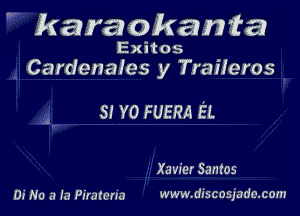 hare) okanta

ExHos
Cardenales y Traileros

3! Y0 FUERA EL

XaWerSmnos

Di No a fa Piratcna www.discosjade.com