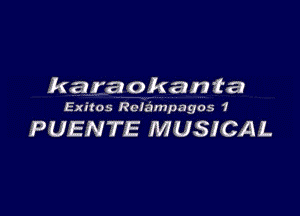 karaokanta
Exitos Rclzy'zmpagos 1

PUENTE MUSICAL