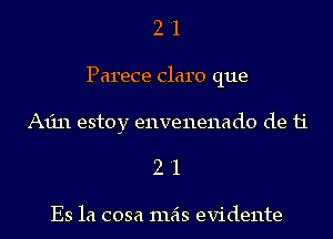 2 '1
Parece claro que
A1311 estoy envenenado de 11'
2 '1

Es 1a cosa mas evidente