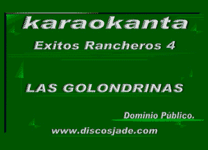 Waokanta

Exitos Rancheros 4

LA S 601.. ONDRINA S

Dommio Pubh'co.

www. dis co 5judo.com
