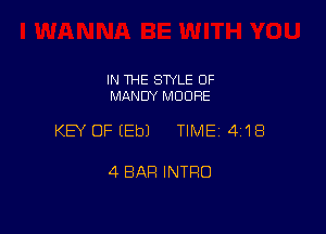 IN THE SWLE OF
MANDY MOORE

KEY OF EEbJ TIME14118

4 BAR INTRO