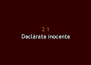 21

Declzirate inocente