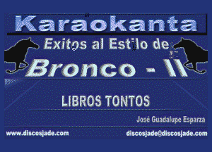 Ka raokanfca
Exitgs a1 Est lo tier. 4

Bronco M

LIBROS TONTOS

Jose Gumaiu'pe Esparu
m.thcosMu-on ammmmm