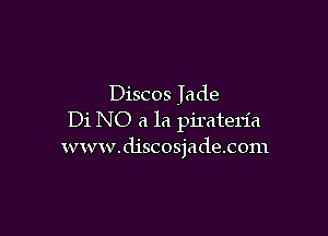 Discos Iade

Di NO a la pirateria

wxmv.discosjade.con1