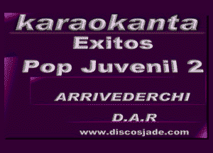 kaa'aakamta
Exifcos

Pop Juvenm 2

ARRIVEDERCHI
D.AJ?

www.diacosjade.com