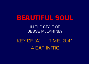 IN THE STYLE 0F
JESSE MCCAHTNEY

KEY OF EA) TIME 341
4 BAR INTRO