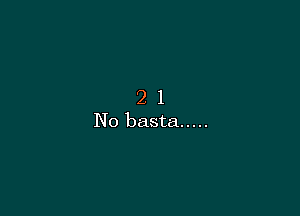 21

No basta .....