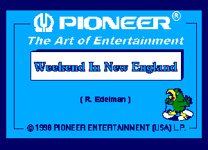 WMMNWWI

(R Edelmm) g9

(91938 PIONEER EHTEHTNNNENT (USA) LP. -