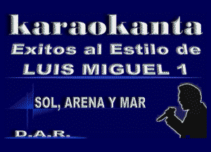 Mann'aadbkmm 11531
Exitos cal Estilo de
1.1333 MJGUEL ,1

'x

SOL,ARENAYMAR Xx 1'
,4 K!
x

K

D.A.!2-