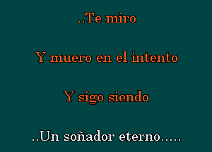 ..Te Injro

Y muero en el intento

Y sigo siendo

..Un soflador eterno .....