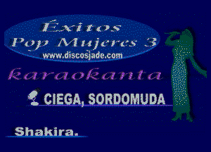 Isuik'i t ( ix
1W0)? A4 ujcrcrx .3

www.discosinde.com

9. CIEGA, sonnomuon

Shakira.