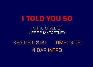 IN THE STYLE 0F
JESSE MCCAHTNEY

KB OF (CHEM TIME 3158
4 BAR INTRO