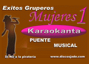 Exitos Gruperos

g'w-.

a gig

A PUENTE
s, MUSICAL

nvmrfa la pimtarfa www.dlscoslm-com
