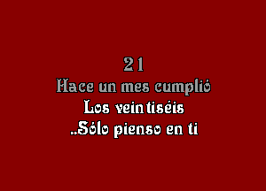 21
Hace un mes cumplib

Los veintiwis
..Sc'alo pienso en ti