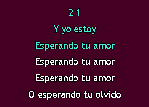 2 1
Y yo estoy
Esperando tu amor
Esperando tu amor

Esperando tu amor

0 esperando tu olvido