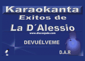 Kavaokanta
Exitos cle

La D'Alessio

mmuoquom

DEVUELVEME
D.AR