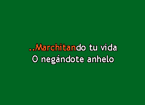 ..Marchitando tu Vida

0 negzindote anhelo