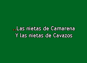..Las nietas de Camarena

Y las nietas de Cavazos