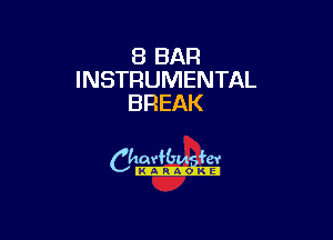 8 BAR
INSTRUMENTAL
BREAK

camm