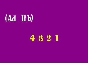 (Ad lib)

4321