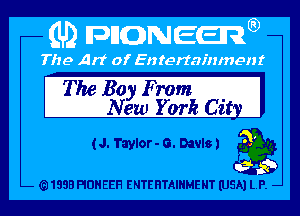 The Boy From I
New York City

(J. Taylor- 0. Davlsl Q

1333 PIDHEEH ENTERTAINMENT (USA) LP. -