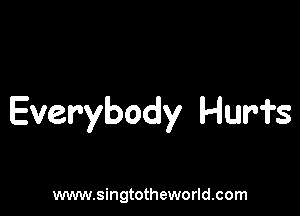 Everybody Hur'i's

www.singtotheworld.com
