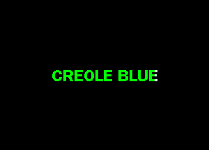 CREOLE BLUE