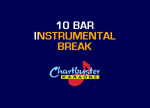 1 0 BAR
INSTRUMENTAL
BREAK

camm