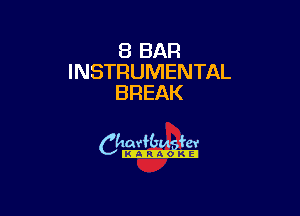 8 BAR
INSTRUMENTAL
BREAK

camm