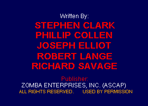 Written Byi

ZOMBA ENTERPRISES, INC. (ASCAP)
ALL RIGHTS RESERVED. USED BY PERMISSION