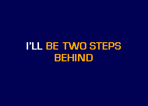 PLL BE TWO STEPS

BEHIND