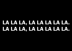 LALALA,LALALALALA.

LALALA,LALALALALA.