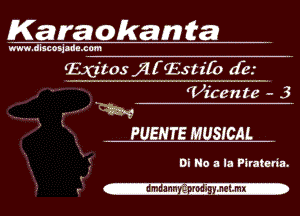 Karaakam far

www.dbcoqadlcom

Micazfgstilb din
. 'Vicente- 3

) ' . PUEHTE MUSICAL
xf DI No a II letwia.

f .

r' -lmlann73mdigy.nu.mx-