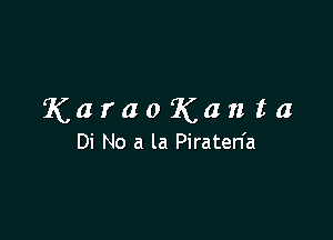 KaraoKanta

Di No a la Piraten'a