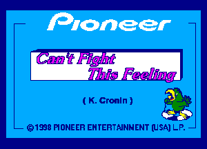 ( K. Cronln)

HS'
Q1838 PIONEER EHTEHTNNNENT (USA) LP. -